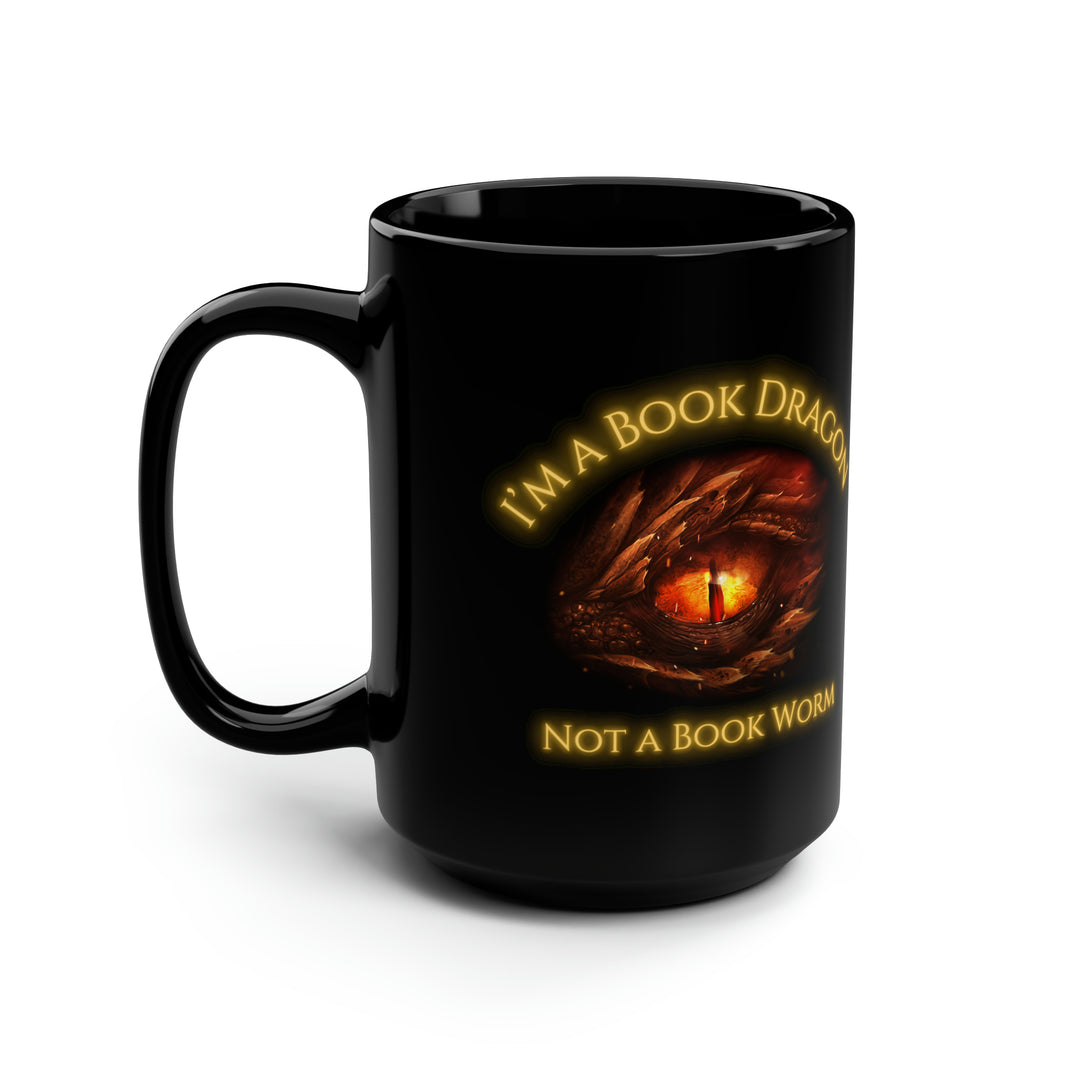 A black mug. Design on the mug reads "I'm a book dragon not a book worm." Between the text is the red dragon eye from the cover of Firesight.