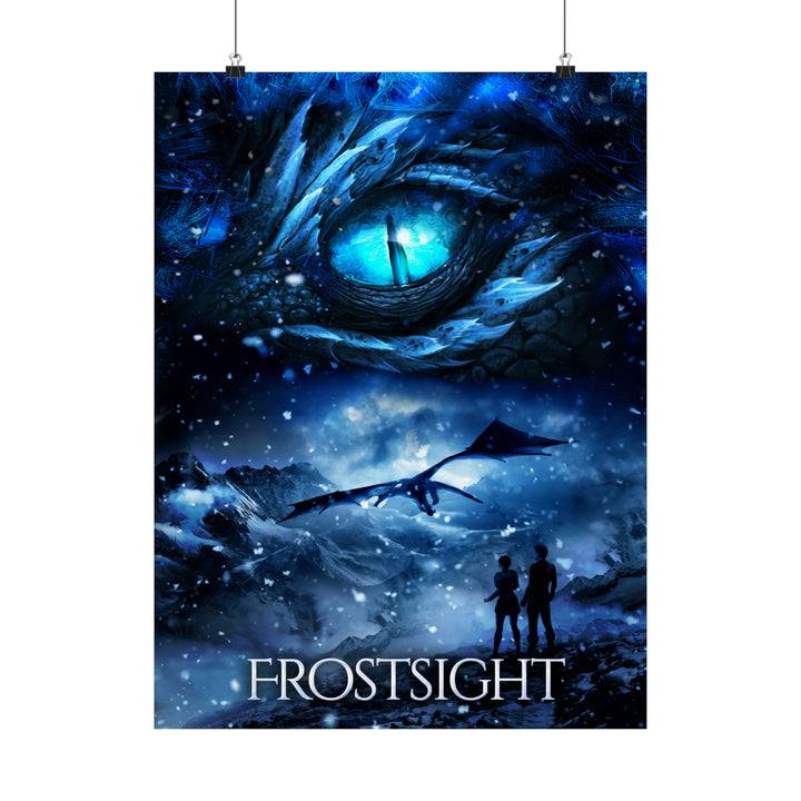 A poster featuring the artwork from the cover of Frostsight. Artwork features a blue dragon eye at the top. Below the eye, the two main characters watch a dragon in the distance in a snowy mountain landscape. The title is at the bottom of the poster.