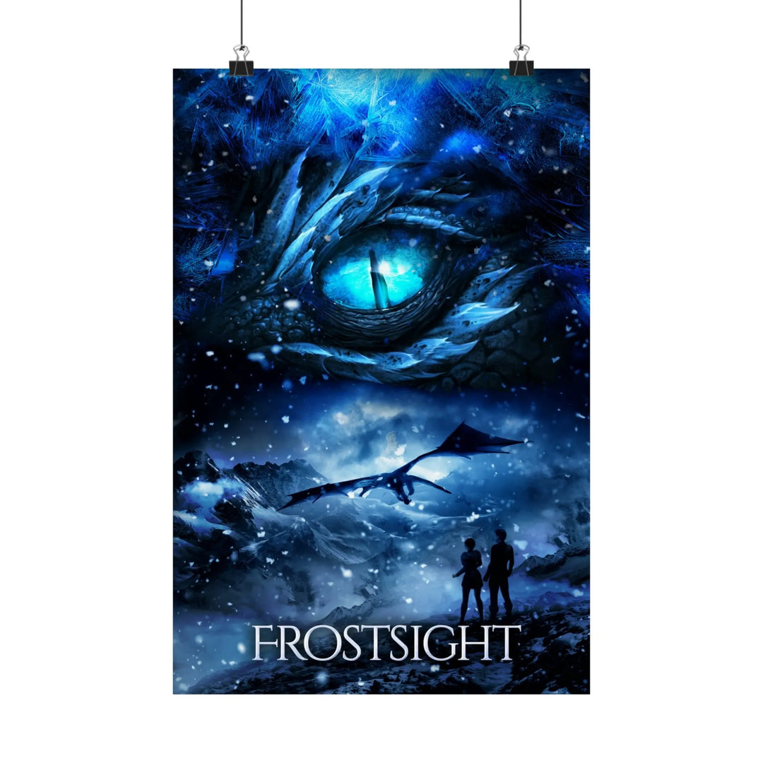 A poster featuring the artwork from the cover of Frostsight. Artwork features a blue dragon eye at the top. Below the eye, the two main characters watch a dragon in the distance in a snowy mountain landscape. The title is at the bottom of the poster.