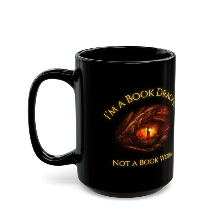 Front view of a black mug. Design on the mug reads "I'm a book dragon not a book worm." Between the text is the red dragon eye from the cover of Firesight.