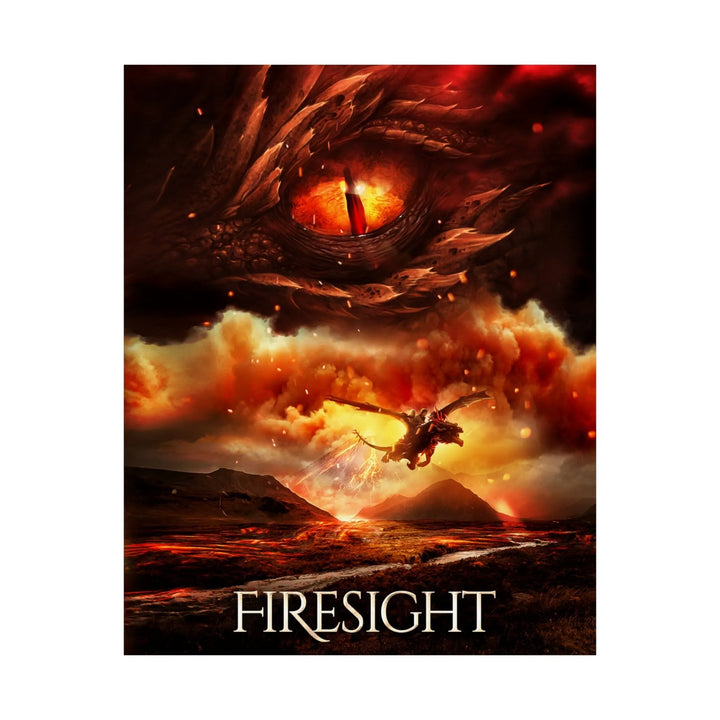 A poster featuring the artwork from the cover of Firesight. Artwork features a red dragon eye at the top. Below the eye, the two main characters ride on a dragon over a volcano erupting. The title is at the bottom of the poster.
