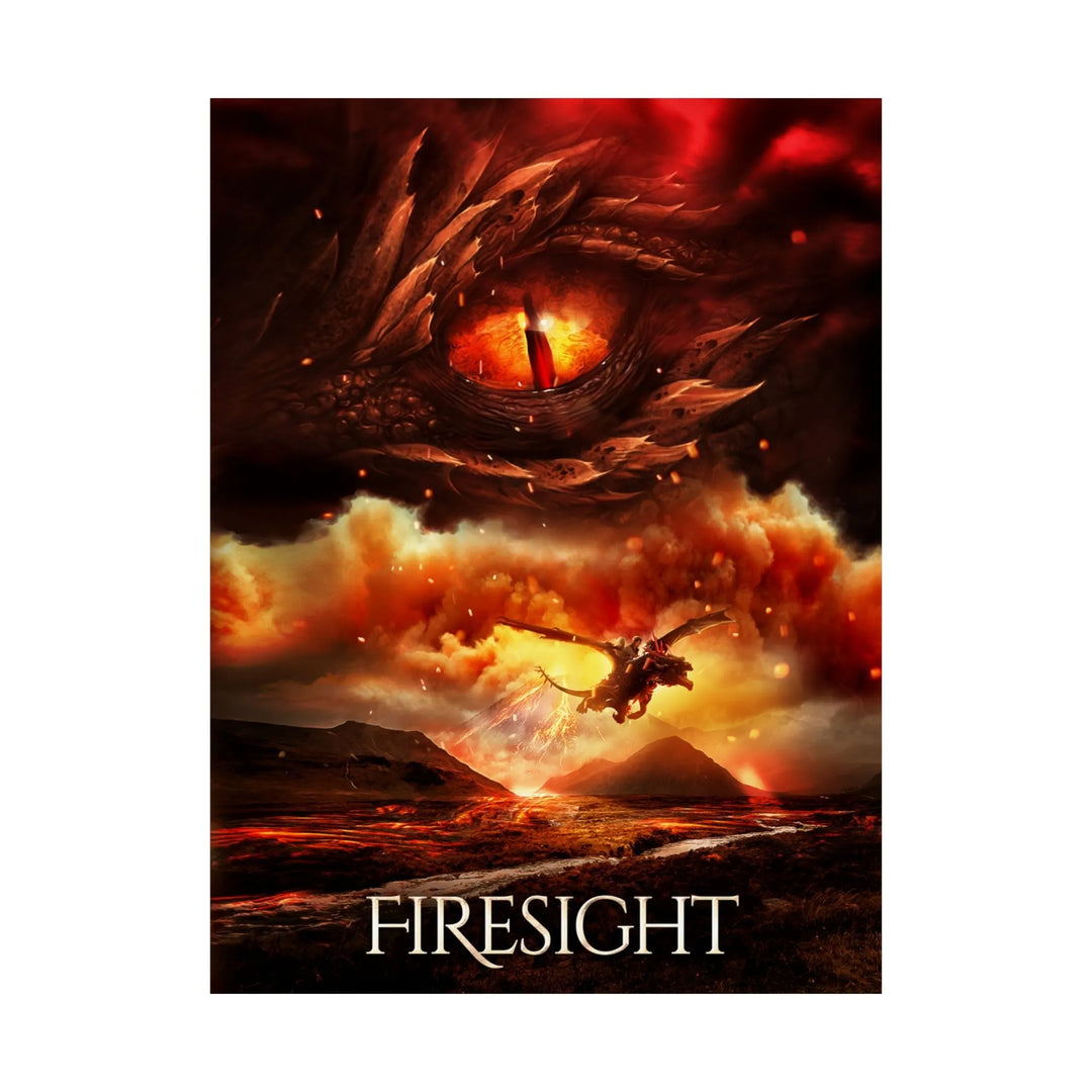 A poster featuring the artwork from the cover of Firesight. Artwork features a red dragon eye at the top. Below the eye, the two main characters ride on a dragon over a volcano erupting. The title is at the bottom of the poster.