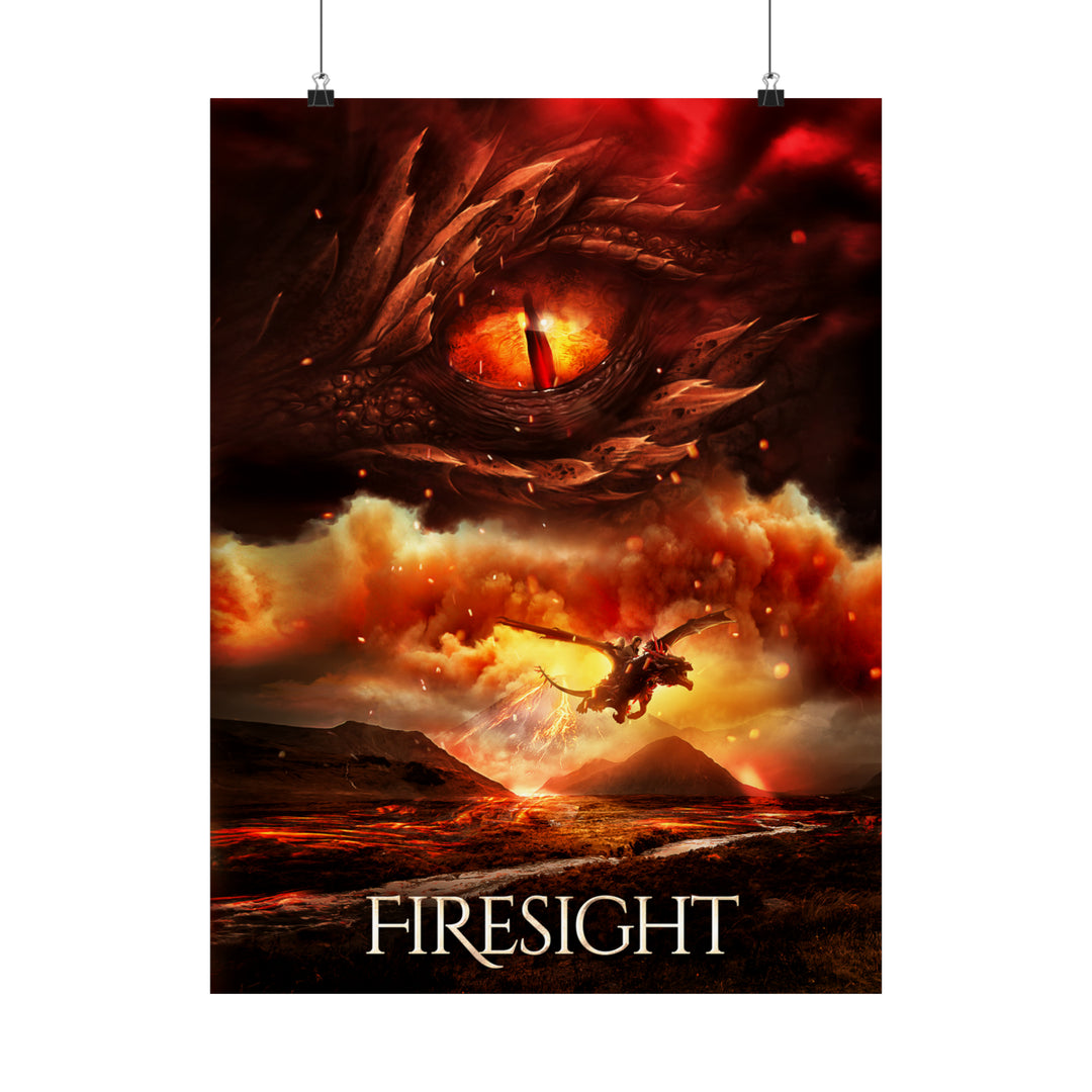 A poster featuring the artwork from the cover of Firesight. Artwork features a red dragon eye at the top. Below the eye, the two main characters ride on a dragon over a volcano erupting. The title is at the bottom of the poster.