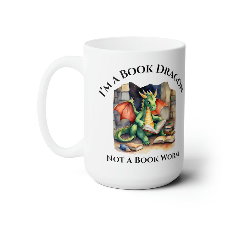 A white mug. Design on the mug reads "I'm a book dragon not a book worm." Between the text is a watercolor design of a dragon reading next to a stack of books.